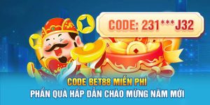 Code Bet88 miễn phí – Phần quà hấp dẫn chào mừng năm mới