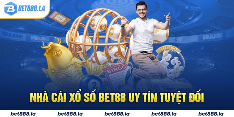 Nhà cái xổ số Bet88 uy tín tuyệt đối