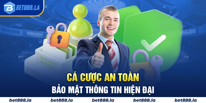 Cá cược an toàn bảo mật thông tin hiện đại