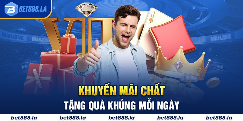 Khuyến mãi chất tặng quà khủng mỗi ngày