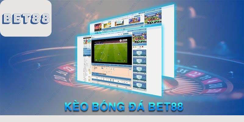 Thông tin về kèo bóng đá BET88 hiện nay