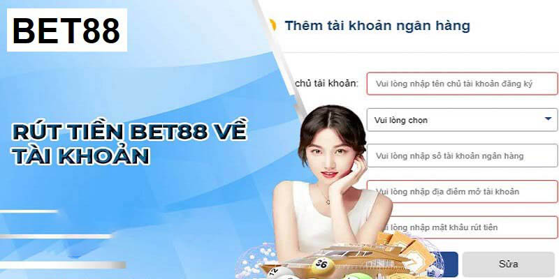 Quy trình rút tiền chuẩn cho hội viên mới của Bet88