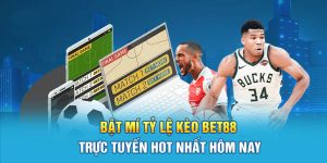 2-bat-mi-ty-le-keo-bet88-truc-tuyen-hot-nhat-hom-nay