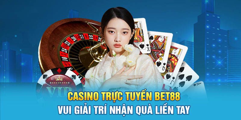 Casino trực tuyến Bet88 là lựa chọn được nhiều bet thủ quan tâm