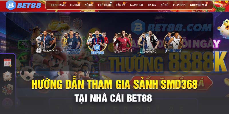 Hướng dẫn tham gia thể thao CMD368 tại Bet88