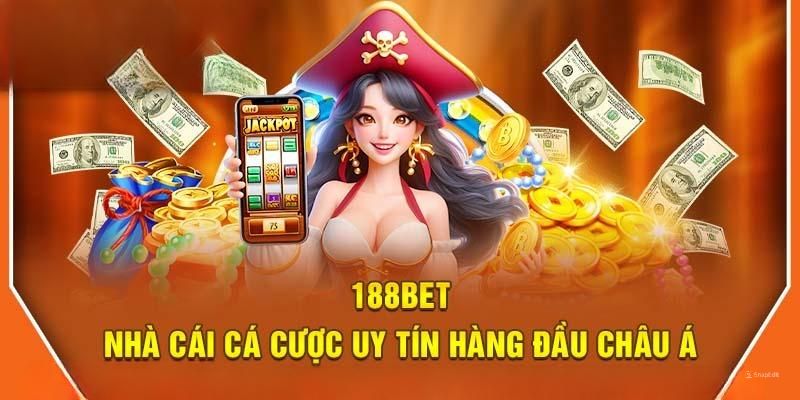 188BET - Ưu điểm tạo nên thương hiệu